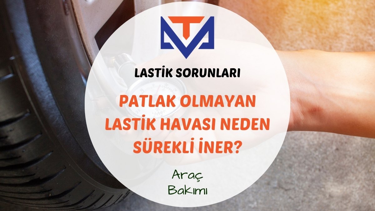 Lastik inmesinin temel sebepleri